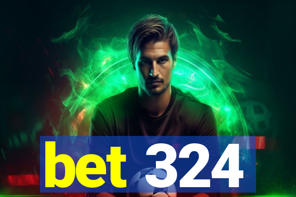 bet 324